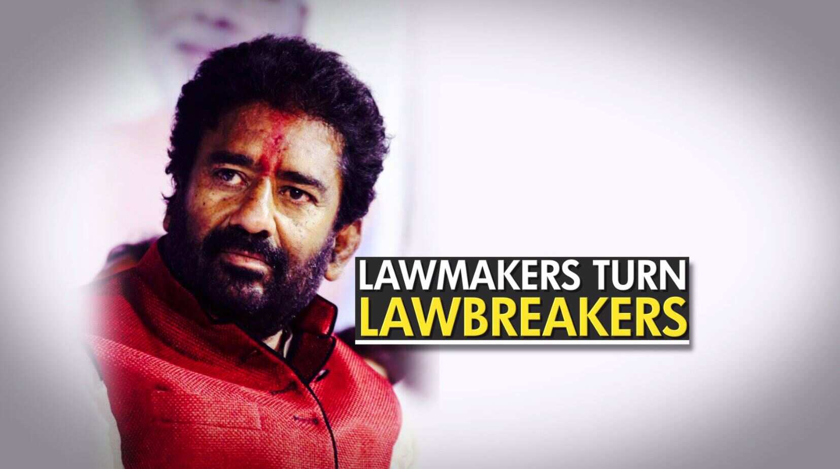 India Prime When lawmakers turn lawbreakers South Asia News
