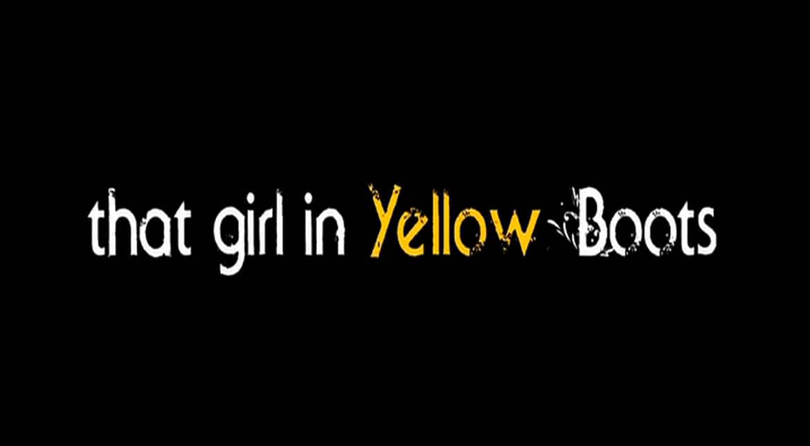 THAT GIRL IN YELLOW BOOTS