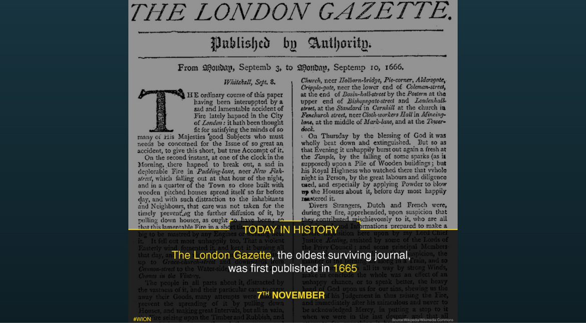 The London Gazette was first published as The Oxford Gazette on 7 November 1665.