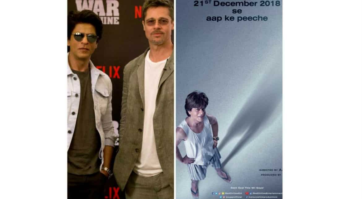 Brad Pitt was the first to watch 'Zero', Shah Rukh Khan's film's teaser Brad Pitt was the first to watch 'Zero', Shah Rukh Khan's film's teaser
