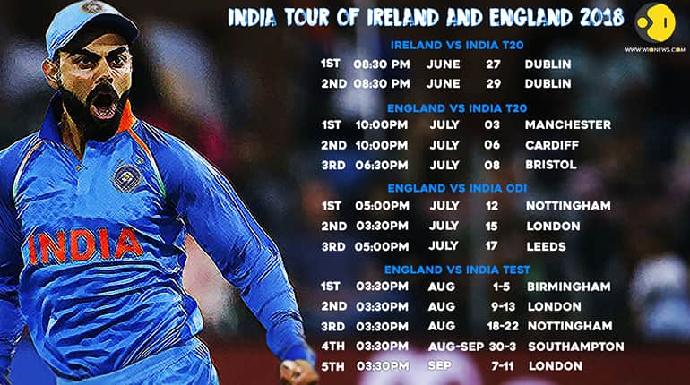 India Tour of Ireland and England 2018 India Tour of Ireland and England 2018