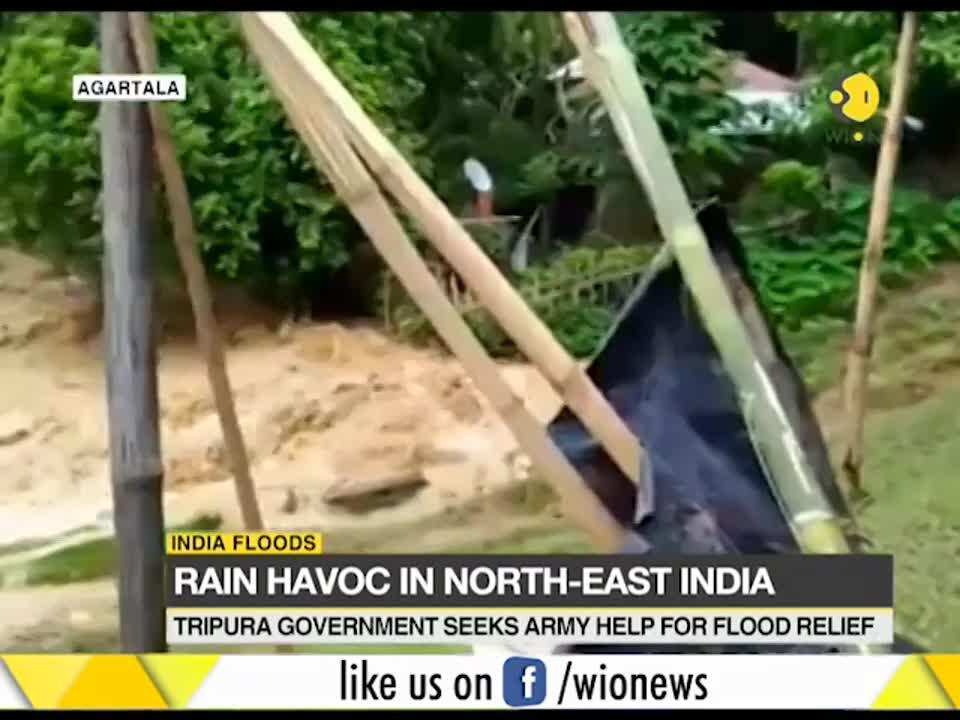 Rain havoc in north-east India; Tripura government seeks army help for flood relief