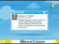 Trump sure Rouhani is a Lovey Man; refuses to meet  Rouhani