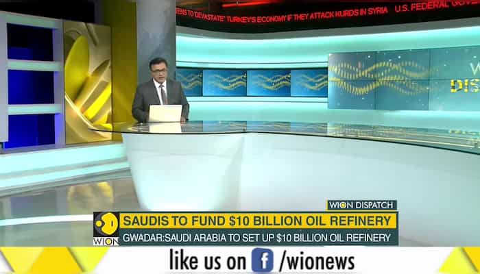 Dispatch: Saudi Arabia to fund 10 billion dollar oil refinery in Pakistan