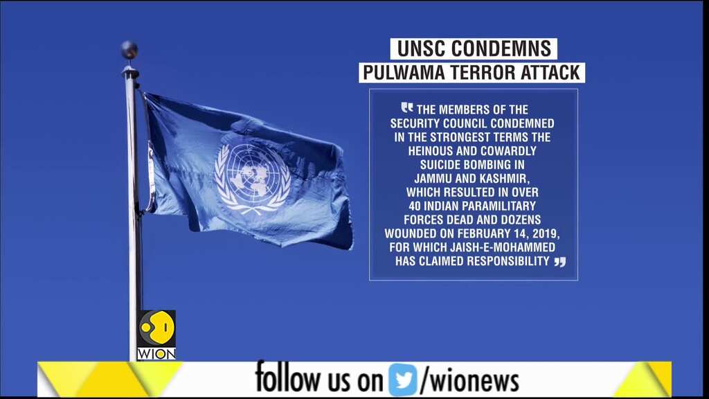 UNSC strongly condemns 'heinous and cowardly' Pulwama attack by JeM