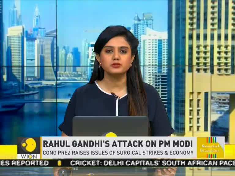 Rahul Gandhi attacks PM Modi, raises issues of Surgical strikes and economy