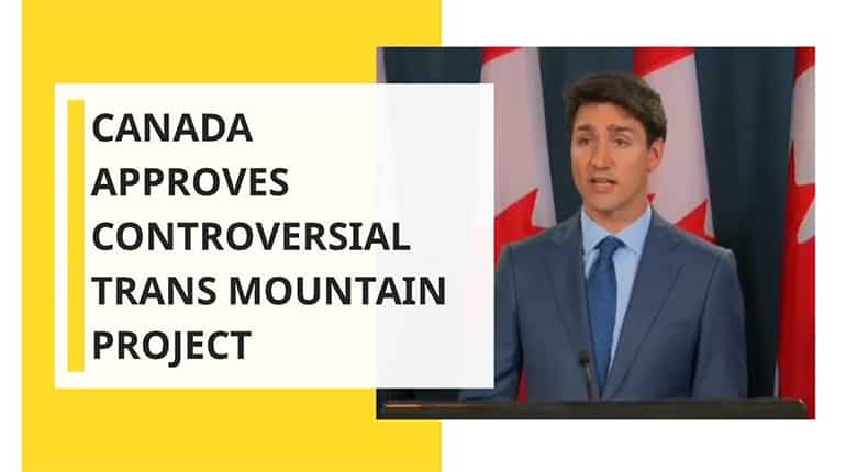 Canada approves controversial Trans Mountain project