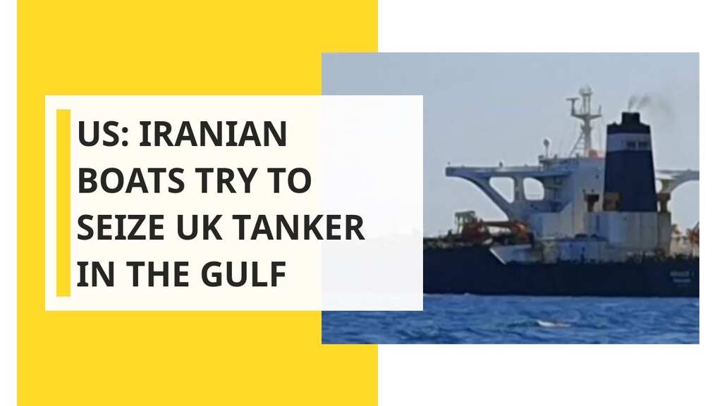 US: Iranian boats try to seize UK tanker in the Gulf