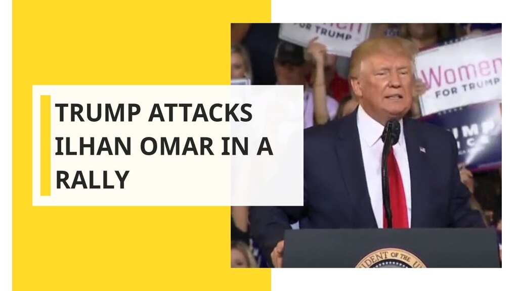 US President Donald Trump attacks Ilhan Omar in a rally