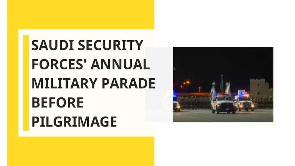 Saudi security forces' annual military parade before pilgrimage