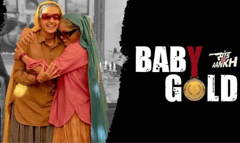 'Saand Ki Aankh' new song: Taapsee Pannu, Bhumi Pednekar party in desi style on 'Baby Gold'