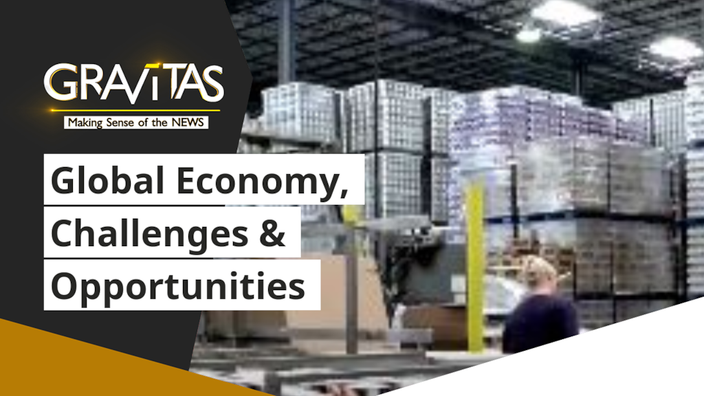 Gravitas: Global Economy, Challenges & Opportunities