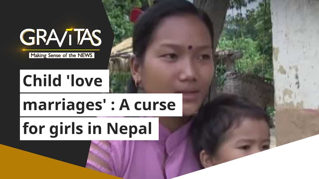 Gravitas: Child 'love marriages' : A curse for girls in Nepal