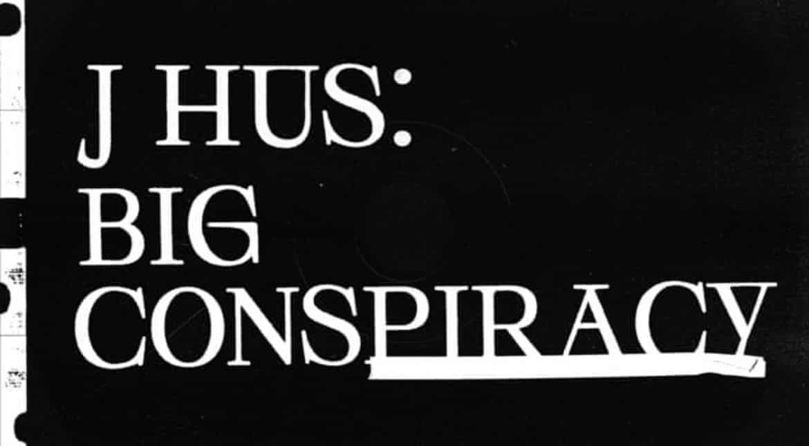J Hus - Big Conspiracy