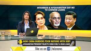 Gravitas: Afghanistan & Myanmar say NO to Chinese loans