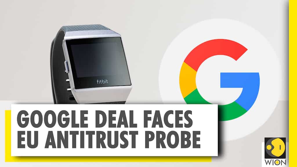 $2.1 billion Google-Fitbit deal faces EU antitrust probe