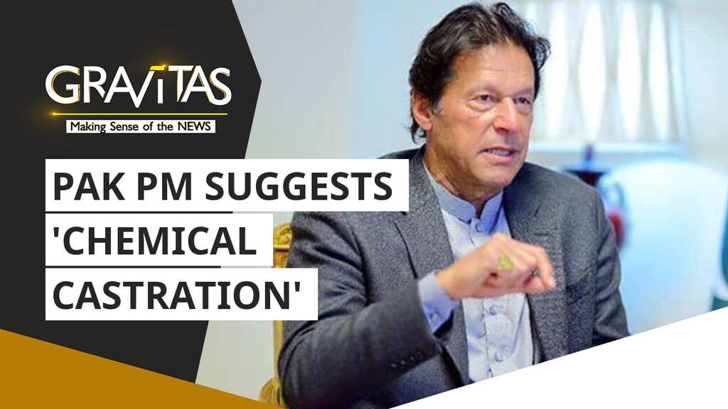 Gravitas: Imran Khan wants to 'castrate' rapists