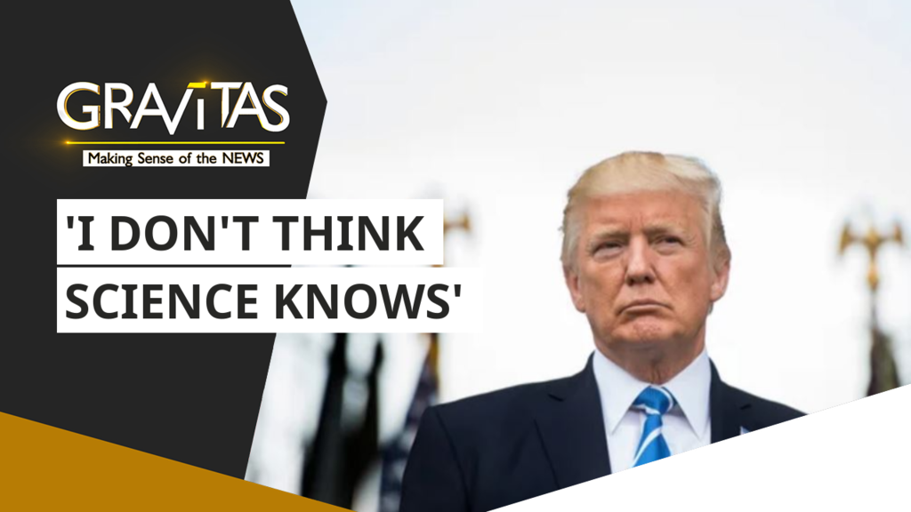 Gravitas: Donald Trump vs Science