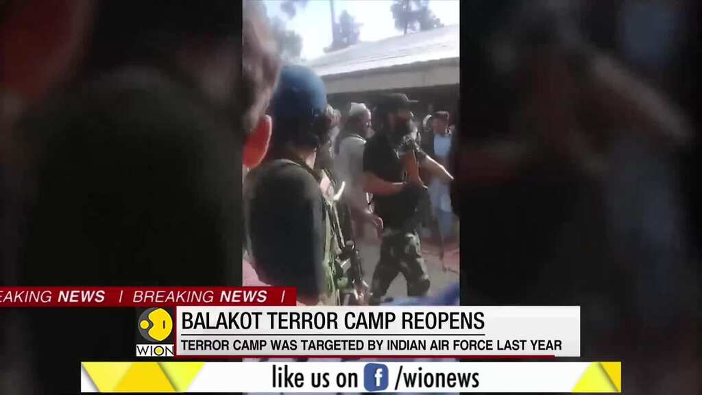 Balakot terror camps in Pakistan have reopened