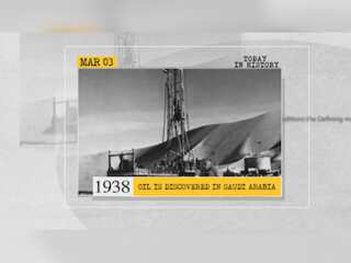 March 03 in history: Oil discovered in Saudi, Texas becomes state, and more