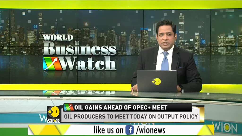World Business Watch: Oil gains ahead of OPEC+ meet on output policy