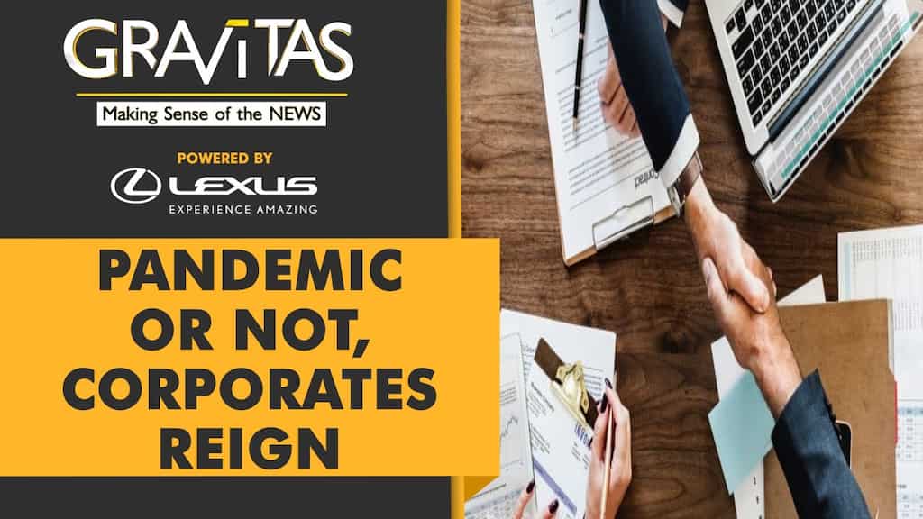 Gravitas: Fat pay cheques, massive profits in a pandemic year