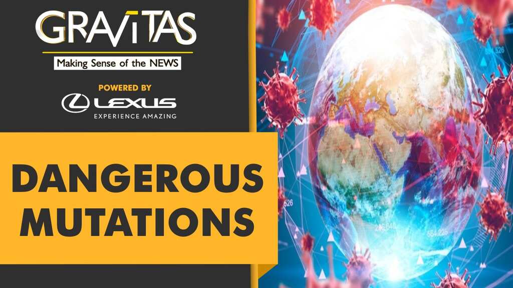 Gravitas: The Wuhan virus mutations you need to know about