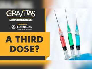 Gravitas: Why do we need a third vaccine dose?
