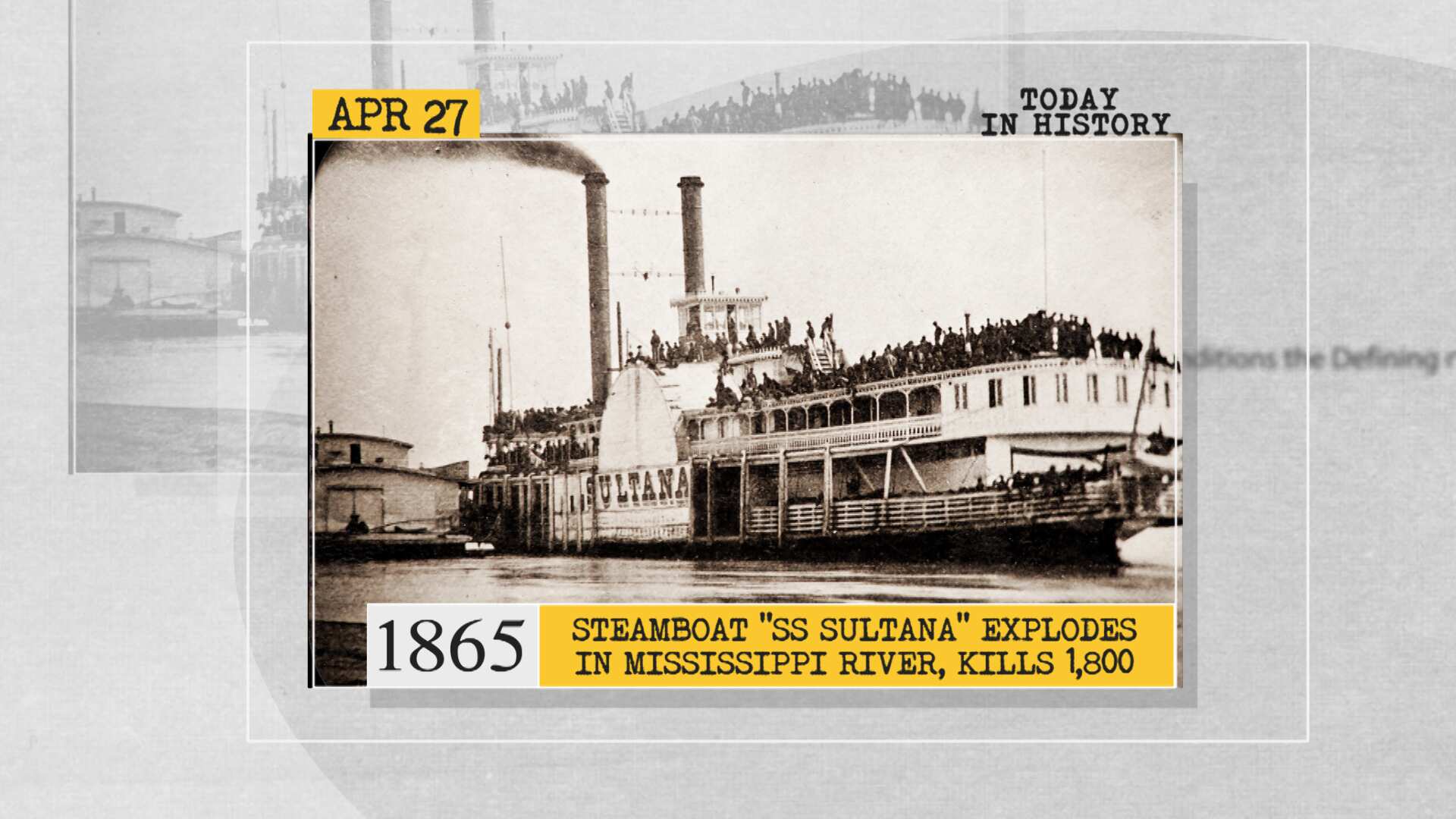 April 27 In History SS Sultana Explodes In Mississippi River And More