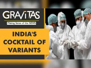 Gravitas | India's deadly second wave: Mutants are exacerbating the pandemic crisis