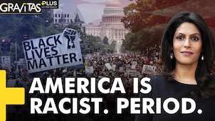 Gravitas Plus: US is among the worst countries for racial equality