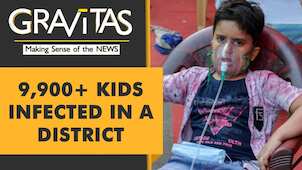 Gravitas: The virus reaches India's children