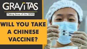 Gravitas: Chinese vaccines are facing global scrutiny