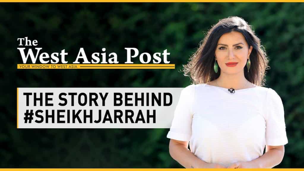 The West Asia Post | The story behind #SaveSheikhJarrah