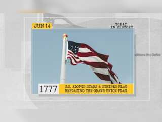 June 14 in history: US adopts Stars & Stripes flag replacing the Grand Union flag and more