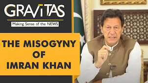 Gravitas: Imran Khan blames sexual violence on scanty clothes