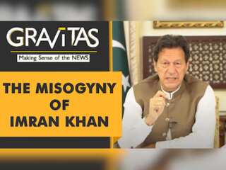 Gravitas: Imran Khan blames sexual violence on scanty clothes