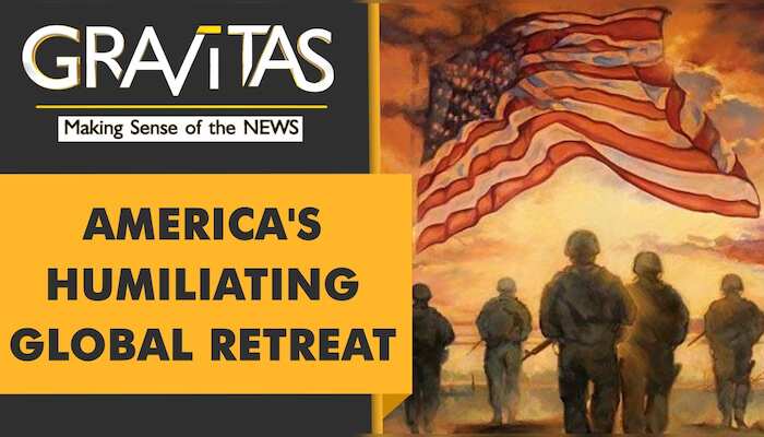 Gravitas: America is retreating from conflicts it escalated