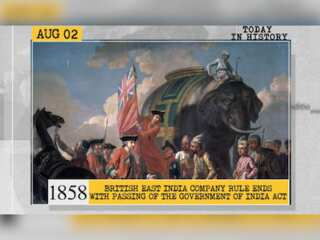 Aug 2 in history: British East India Company rule ends and more