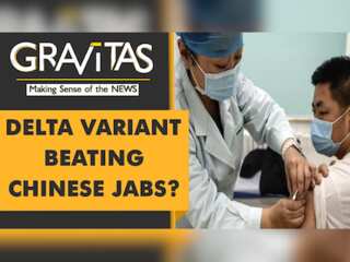 Gravitas: Delta outbreak raises questions on Chinese vaccines