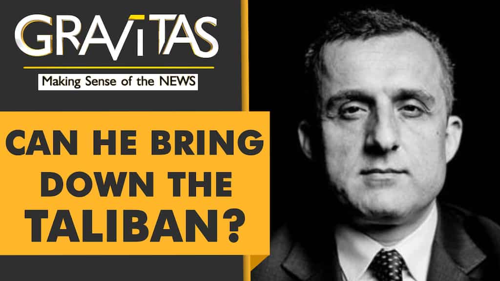 Gravitas: Amrullah Saleh: The face of anti-Taliban resistance