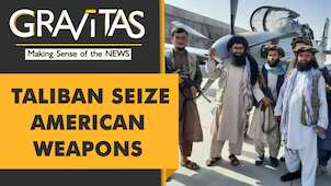 Gravitas: These American weapons are now in Taliban's hands