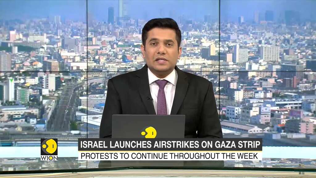 Israel launches airstrike on Gaza strip after border protests