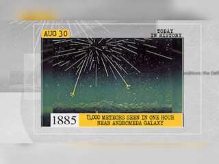 August 30 in history: 13,000 meteors seen in 1 hour, and more