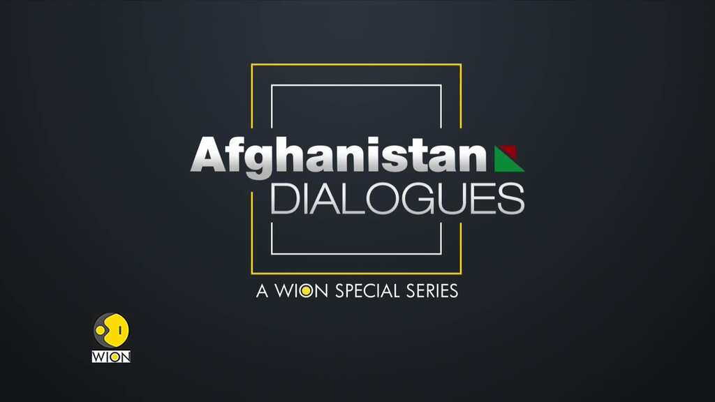 Afghanistan Dialogues: A WION Special Series