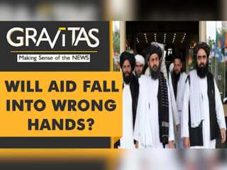 Gravitas:  Will the Taliban swindle Afghan aid money?