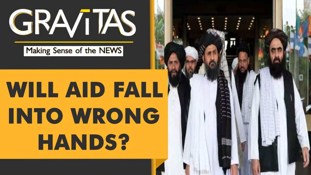 Gravitas:  Will the Taliban swindle Afghan aid money?