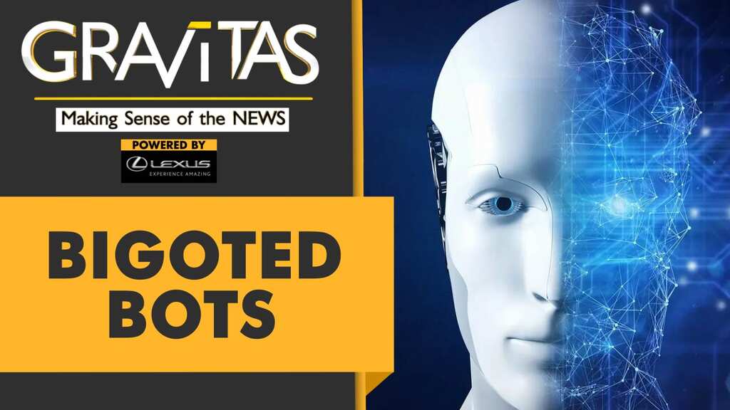 Gravitas: Artificial Intelligence is racist and islamophobic
