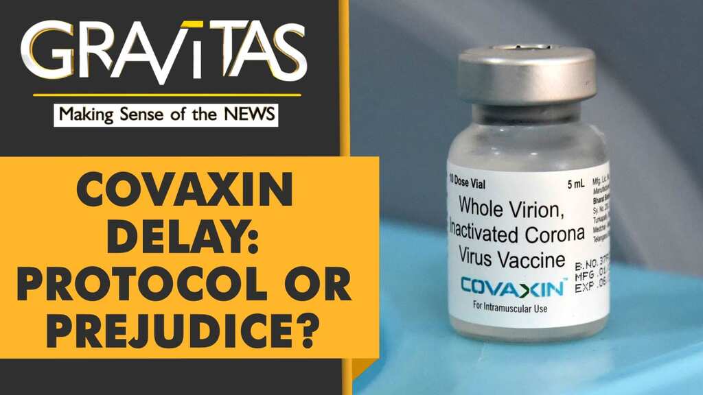 Gravitas: Is WHO delaying approval for COVAXIN?
