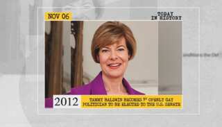 Nov 6 in history: Tammy Baldwin becomes 1st openly gay politician to be elected to the US Senate and more